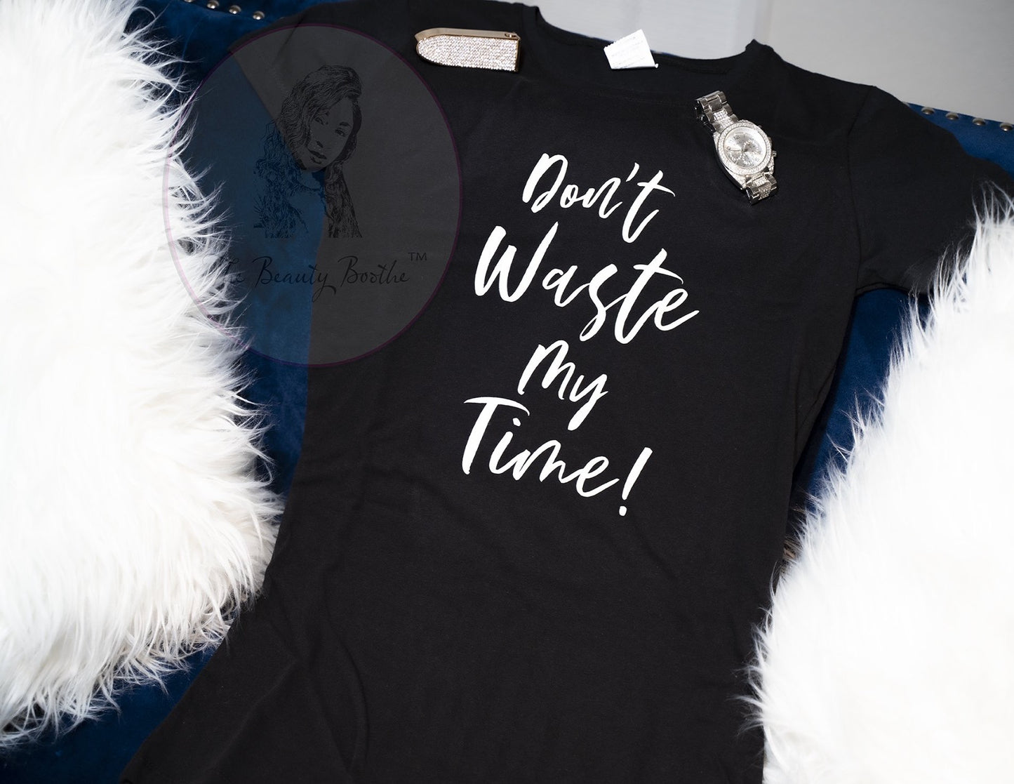 Don't Waste My Time T-Shirt